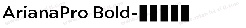 ArianaPro Bold字体转换
